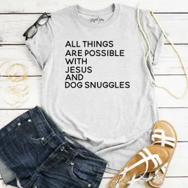 All Things are Possible with Jesus and Dog Snuggles Ladies Short Sleeve Shirt